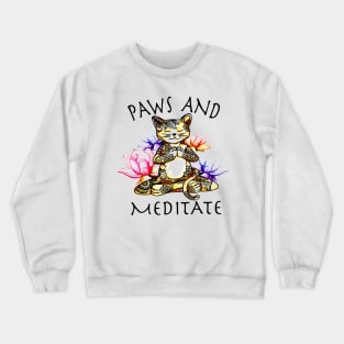 Yoga Cat Paws and Meditate Crewneck Sweatshirt